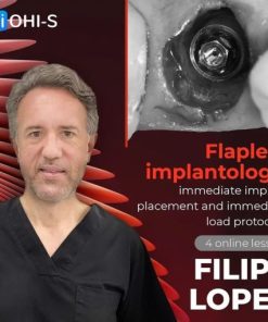 OHI-S Flapless Implantology, Protocols for Immediate Implant Placement and Loading – Filipe Lopes