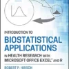 Introduction To Biostatistical Applications In Health Research With Microsoft Office Excel And R, 2nd Edition (PDF)