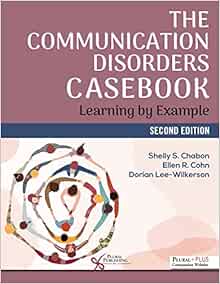 The Communication Disorders Casebook: Learning By Example, 2nd Edition (PDF)