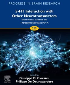 5-HT Interaction With Other Neurotransmitters: Experimental Evidence And Therapeutic Relevance Part A, Volume 259 (PDF)