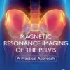 Magnetic Resonance Imaging Of The Pelvis: A Practical Approach (EPUB)