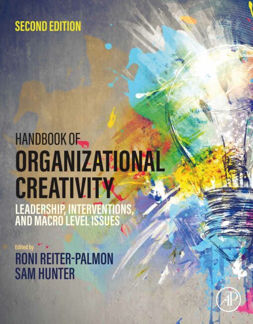 Handbook Of Organizational Creativity: Leadership, Interventions, And Macro Level Issues, 2nd Edition (EPUB)