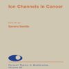 Ion Channels In Cancer, Volume 92 (PDF)