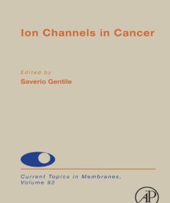 Ion Channels In Cancer, Volume 92 (PDF)