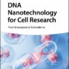 DNA Nanotechnology For Cell Research: From Bioanalysis To Biomedicine (PDF)