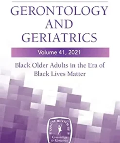 Annual Review Of Gerontology And Geriatrics, Volume 41, 2021: Black Older Adults In The Era Of Black Lives Matter (EPUB)