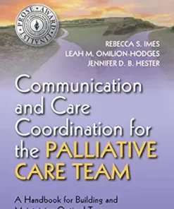 Communication And Care Coordination For The Palliative Care Team: A Handbook For Building And Maintaining Optimal Teams (EPUB)