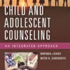 Child And Adolescent Counseling: An Integrated Approach (EPUB)