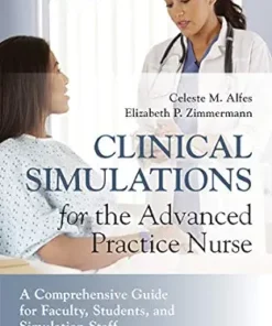 Clinical Simulations For The Advanced Practice Nurse: A Comprehensive Guide For Faculty, Students, And Simulation Staff (EPUB)