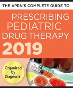 The APRN’s Complete Guide To Prescribing Pediatric Drug Therapy 2019 (EPUB)