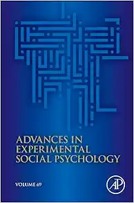 Advances In Experimental Social Psychology (Volume 69) (PDF)