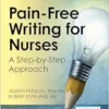 Pain-Free Writing For Nurses: A Step-By-Step Guide (PDF)