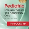 Pediatric Emergent/Urgent And Ambulatory Care: The Pocket NP, 2nd Edition (EPUB)