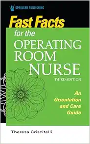 Fast Facts For The Operating Room Nurse: An Orientation And Care Guide, 3rd Edition (EPUB)