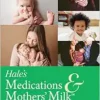 Hale’s Medications & Mothers’ Milk 2023: A Manual Of Lactational Pharmacology, 20th Edition (EPUB)