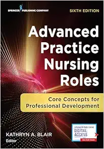 Advanced Practice Nursing Roles: Core Concepts For Professional Development, 6th Edition (EPUB)