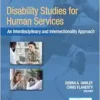 Disability Studies For Human Services: An Interdisciplinary And Intersectionality Approach (EPUB)