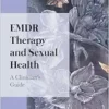 EMDR Therapy And Sexual Health: A Clinician’s Guide (EPUB)