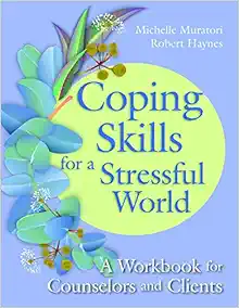 Coping Skills For A Stressful World: A Workbook For Counselors And Clients (EPUB)