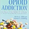 A Concise Guide To Opioid Addiction For Counselors (PDF)