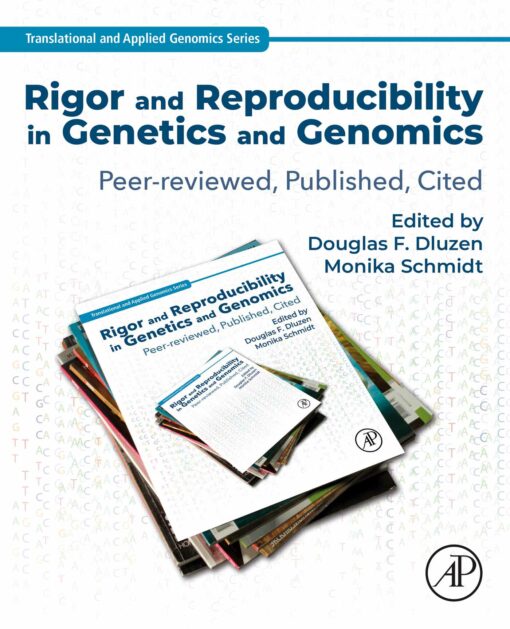 Rigor And Reproducibility In Genetics And Genomics: Peer-Reviewed, Published, Cited (PDF)