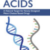 Nucleic Acids: A Natural Target For Newly Designed Metal Chelate Based Drugs (EPUB)