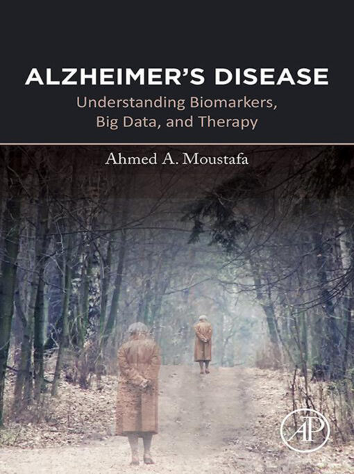 Alzheimer’s Disease: Understanding Biomarkers, Big Data, And Therapy (EPUB)