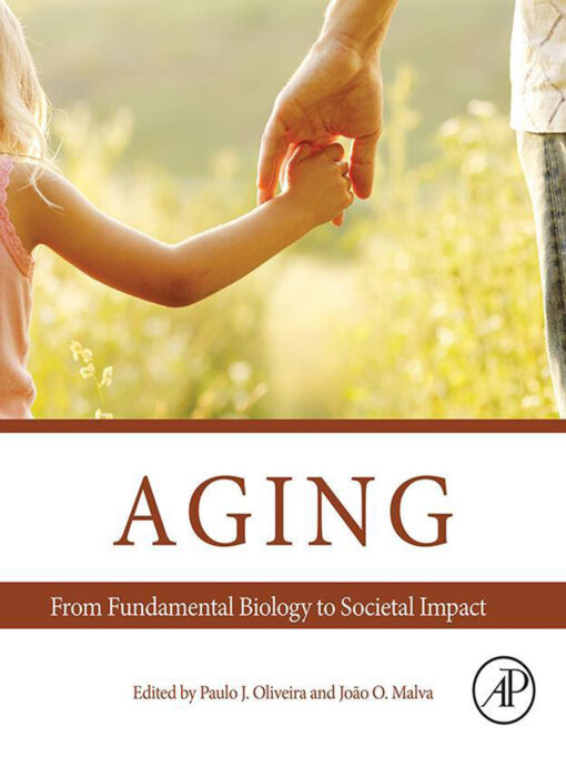 Aging: From Fundamental Biology To Societal Impact (EPUB)