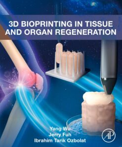 3D Bioprinting In Tissue And Organ Regeneration (EPUB)