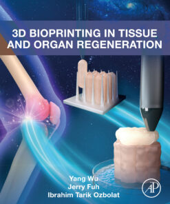 3D Bioprinting In Tissue And Organ Regeneration (PDF)