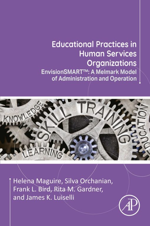 Educational Practices In Human Services Organizations: EnvisionSMART™ A Melmark Model Of Administration And Operation (PDF)