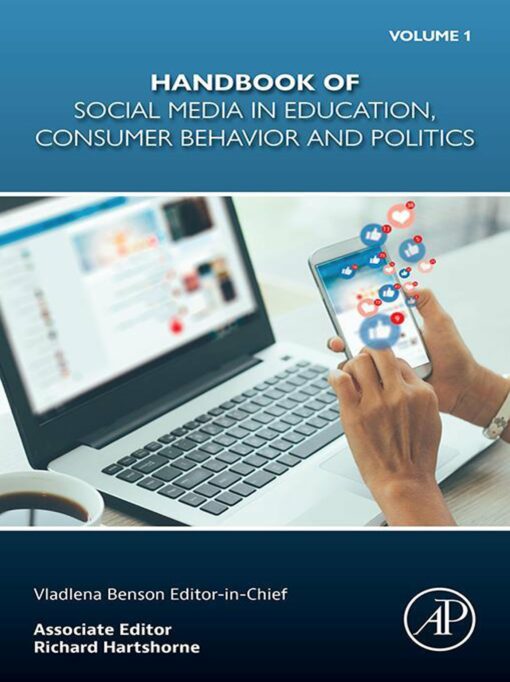 Handbook Of Social Media In Education, Consumer Behavior And Politics, Volume 1 (PDF)