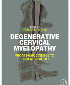 Degenerative Cervical Myelopathy: From Basic Science To Clinical Practice (EPUB)