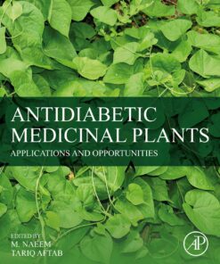 Antidiabetic Medicinal Plants: Applications And Opportunities (EPUB)