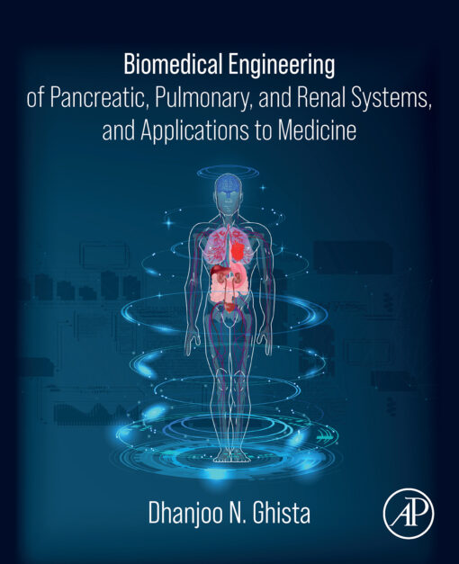 Biomedical Engineering Of Pancreatic, Pulmonary, And Renal Systems, And Applications To Medicine (EPUB)