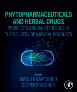 Phytopharmaceuticals And Herbal Drugs: Prospects And Safety Issues In The Delivery Of Natural Products (PDF)