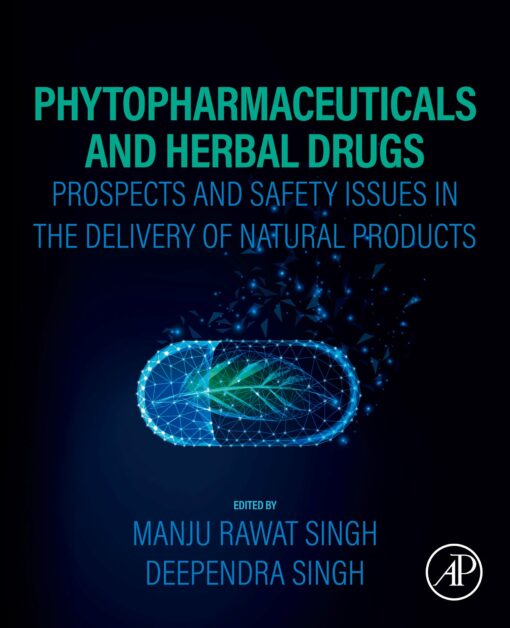 Phytopharmaceuticals And Herbal Drugs: Prospects And Safety Issues In The Delivery Of Natural Products (PDF)