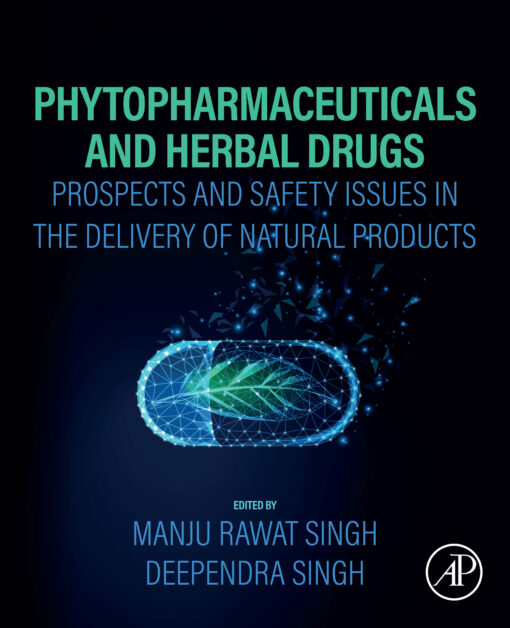 Phytopharmaceuticals And Herbal Drugs: Prospects And Safety Issues In The Delivery Of Natural Products (EPUB)