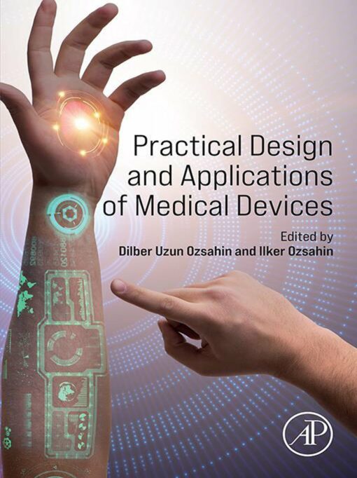 Practical Design And Applications Of Medical Devices (PDF)