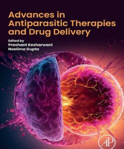 Advances In Antiparasitic Therapies And Drug Delivery (EPUB)