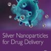 Silver Nanoparticles For Drug Delivery (PDF)