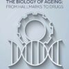 The Biology of Ageing: From Hallmarks to  Drugs, Volume 1 (EPUB)