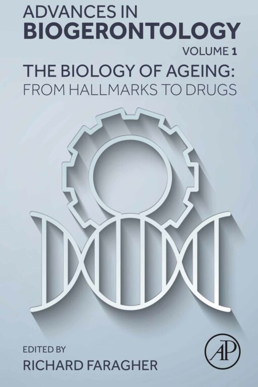 The Biology of Ageing: From Hallmarks to  Drugs, Volume 1 (EPUB)