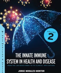 The Innate Immune System In Health And Disease: From The Lab Bench Work To Its Clinical Implications, Volume 2 (PDF)