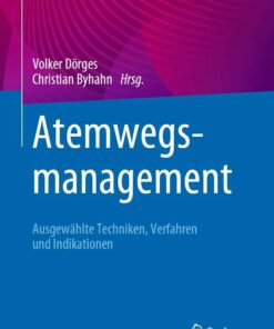 Atemwegsmanagement: Ausgewählte Techniken, Verfahren Und Indikationen (EPUB)