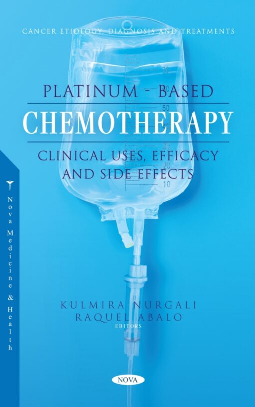 Platinum-Based Chemotherapy: Clinical Uses, Efficacy And Side Effects (PDF)