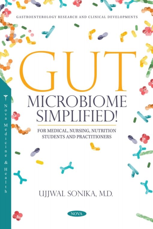 Gut Microbiome: Simplified! (For Medical, Nursing, Nutrition Students And Practitioners) (PDF)