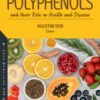 Polyphenols And Their Role In Health And Disease (PDF)