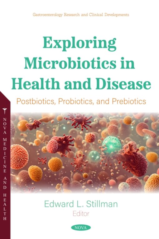 Exploring Microbiotics In Health And Disease: Postbiotics, Probiotics, And Prebiotics (PDF)