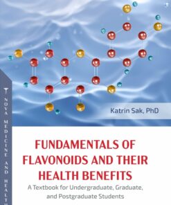 Fundamentals Of Flavonoids And Their Health Benefits. A Textbook For Undergraduate, Graduate, And Postgraduate Students (PDF)